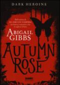 Dark Heroine - Autumn Rose