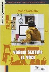 Voglio sentire le voci. Storie del quotidiano. Con e-book. Con espansione online