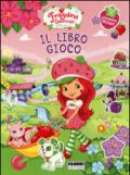 Fragolina Dolcecuore. Il libro gioco. Con adesivi