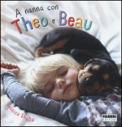 A nanna con Theo e Beau. Ediz. illustrata