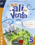 Sulle ali del vento. Sussidiario dei linguaggi. Per la 5ª classe elementare. Con e-book. Con espansione online