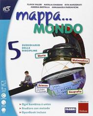 Mappa... mondo. Vol. unico. Quaderni. Per la 5ª classe elementare. Con e-book. Con espansione online