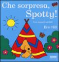 Che sorpresa, Spotty! Ediz. illustrata