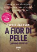 A fior di pelle (A pound of flesh)