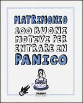 Matrimonio. 100 buoni motivi per entrare in panico