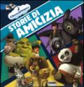 Storie di amicizia. DreamWorks. Ediz. illustrata