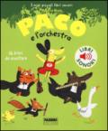 Paco e l'orchestra. I miei piccoli libri sonori. Ediz. illustrata