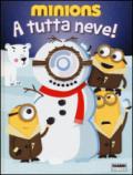 A tutta neve! Minions. Ediz. illustrata