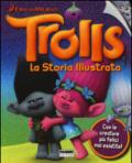 Trolls. La storia illustrata. Dreamworks. Ediz. illustrata