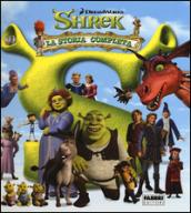 Shrek. La storia completa. Ediz. illustrata