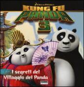 I segreti del villaggio dei panda. Kung Fu Panda 3. Ediz. illustrata