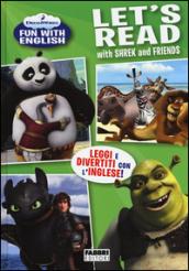 Let's read with Shrek and friends. Dreamworks fun with English. Ediz. illustrata