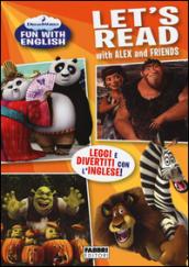 Let's read with Alex and friends. Dreamworks fun with English. Ediz. illustrata