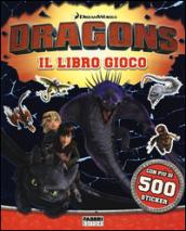 Dragons. Il libro gioco. Con adesivi. Ediz. illustrata