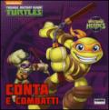 Conta e combatti. Half shell heroes. Teenage mutant ninja turtles