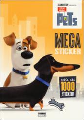 Mega sticker. Pets. Vita da animali. Con adesivi. Ediz. illustrata