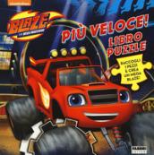 Blaze. Più veloce! Libro puzzle. Blaze e le mega macchine. Ediz. a colori