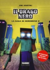 Il drago nero. La saga di Herobrine: 2