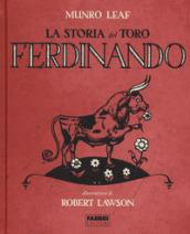 La storia del toro Ferdinando. Ediz. illustrata