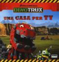 Una casa per Ty. Dinotrux. Ediz. a colori