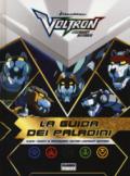 La guida dei paladini. Voltron. Ediz. a colori