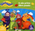 Il mio primo libro puzzle. Teletubbies. Ediz. a colori