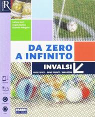 Da zero a infinito INVALSI. Prove svolte, prove guidate, simulazoni. Per la Scuola media