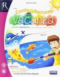 Conta e racconta in vacanza. Con Libro: Narrativa. Vol. 4