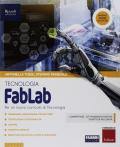 FabLab. Tecnologia. Con ebook. Con espansione online