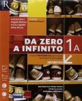 Da zero a infinito. Con Quaderno ed Eserciziario matematica. Con ebook. Con espansione online. Vol. 1\A-B