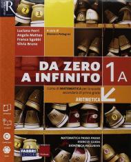 Da zero a infinito. Con Quaderno ed Eserciziario matematica. Con ebook. Con espansione online. Vol. 1\A-B