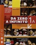 Da zero a infinito. Con Quaderno, Eserciziario matematica e Prove INVALSI. Con ebook. Con espansione online. Vol. 1\A-B