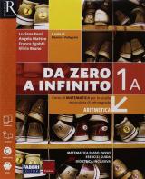 Da zero a infinito. Con Quaderno, Eserciziario matematica e Prove INVALSI. Con ebook. Con espansione online. Vol. 1\A-B