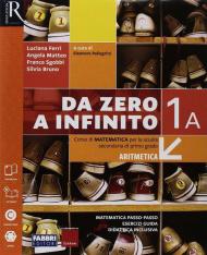 Da zero a infinito. Con Quaderno, Eserciziario matematica e Prove INVALSI. Con ebook. Con espansione online. Vol. 1\A-B