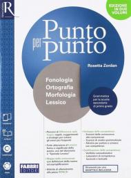 Punto per punto. Fonologia. Con Quaderno operativo, Speciale Lessico, Mappe illustrate, Esame di Stato. Per la Scuola media. Con ebook. Con espansione online