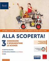 Alla scoperta! . Con e-book. Con espansione online. Vol. 3