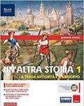 Un' altra storia. Con Osservo imparo e Storia antica. Con e-book. Con espansione online. Vol. 1