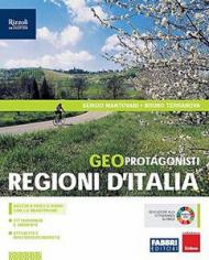 Geo protagonisti. Regioni d'Italia. Per la Scuola media. Con e-book. Con espansione online