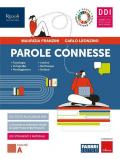 Parole connesse. Con Parole che fanno strada. Vol. A-B. Con e-book. Con espansione online