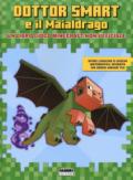 Dottor Smart e il Maialdrago. Un libro gioco Minecraft non ufficiale. Ediz. a colori