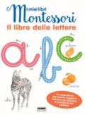 IL MIO GRANDE LIBRO DELLE LETTERE. I MIEI LIBRI MONTESSORI