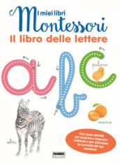 IL MIO GRANDE LIBRO DELLE LETTERE. I MIEI LIBRI MONTESSORI