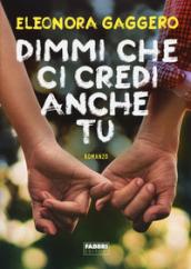 DIMMI CHE CI CREDI ANCHE TU