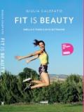 Fit is beauty. Snella e tonica in 12 settimane