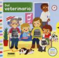 Dal veterinario. Leggi, gioca, impara. Ediz. a colori