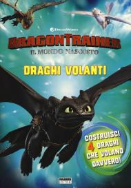 Dragon Trainer. Il mondo nascosto. Draghi volanti. Libro gioco