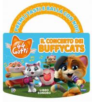 Il concerto dei Buffycats. 44 gatti. Libro sonoro. Ediz. a colori