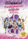 Trasformazioni magiche. Miracle Tunes. Il libro gioco. Ediz. a colori