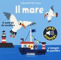 Il mare. I miei piccoli libri sonori. Ediz. a colori