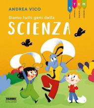 Siamo tutti geni della scienza. STEM